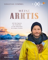 Meine Arktis - Sebastian Ströbel - E-Book