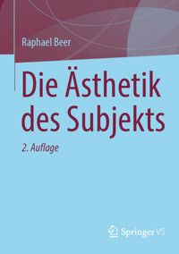 Die Ästhetik des Subjekts - Raphael Beer - E-Book