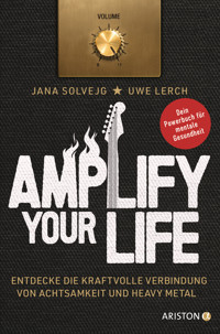 Amplify Your Life - Jana Solvejg - E-Book
