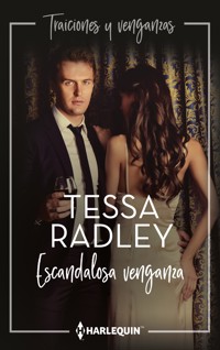 Escandalosa venganza - Tessa Radley - E-Book