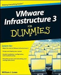 VMware Infrastructure 3 For Dummies - William Lowe - E-Book