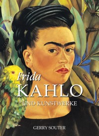 Frida Kahlo und Kunstwerke - Gerry Souter - E-Book