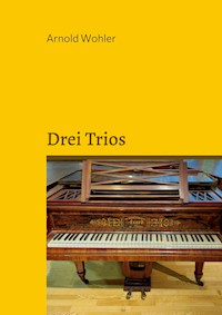 Drei Trios - Arnold Wohler - E-Book