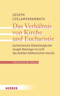 Das Verhältnis von Kirche und Eucharistie - Joseph Chelamparambath - E-Book