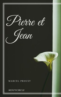 Pierre et Jean - Guy de Maupassant - E-Book