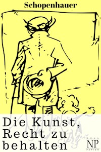 Die Kunst Recht zu behalten - Arthur Schopenhauer - E-Book + Hörbuch