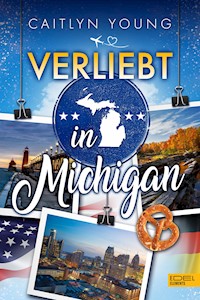 Verliebt in Michigan - Caitlyn Young - E-Book