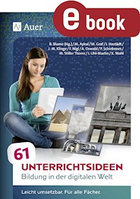 61 Unterrichtsideen Bildung in der digitalen Welt -  - E-Book