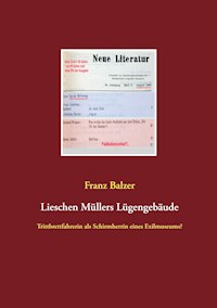 Lieschen Müllers Lügengebäude - Franz Balzer - E-Book