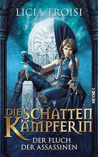 Die Schattenkämpferin - Der Fluch der Assassinen - Licia Troisi - E-Book