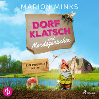 Dorfklatsch und Mordsgerüchte - Marion Minks - E-Book + Hörbuch