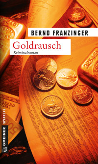 Goldrausch - Bernd Franzinger - E-Book