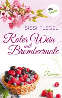 Roter Wein mit Brombeernote - Sissi Flegel - E-Book