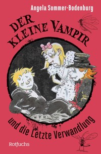 Der kleine Vampir und die Letzte Verwandlung - Angela Sommer-Bodenburg - E-Book