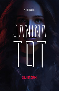 JANINA TOT - Peter Märkert - E-Book