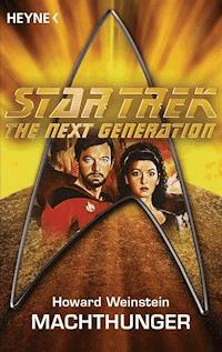 Star Trek - The Next Generation: Machthunger - Howard Weinstein - E-Book