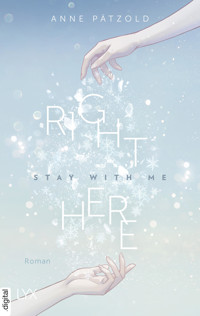 Right Here (Stay With Me) - Anne Pätzold - E-Book