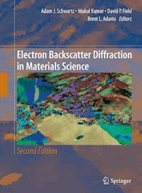 Electron Backscatter Diffraction in Materials Science -  - E-Book