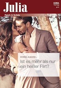 Ist es mehr als nur ein heißer Flirt? - Donna Alward - E-Book