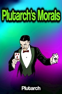 Plutarch's Morals - Plutarch - E-Book