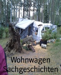 Wohnwagen Sachgeschichten - Silja Nathe - E-Book