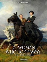 The Woman Who Rode Away and other Stories - D H Lawrence - E-Book
