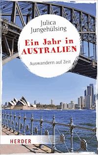 Ein Jahr in Australien - Julica Jungehülsing - E-Book