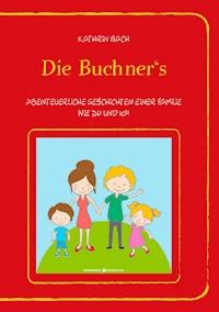 Die Buchner's - Kathrin Bach - E-Book