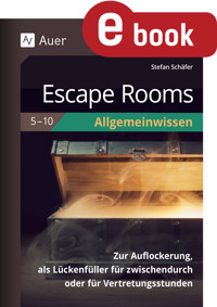 Escape Rooms Allgemeinwissen Klassen 5-10 - Stefan Schäfer - E-Book