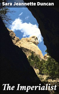 The Imperialist - Sara Jeannette Duncan - E-Book