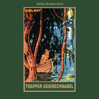 Trapper Geierschnabel - Karl Mays Gesammelte Werke, Band 54 (Ungekürzt) - Karl May - Hörbuch