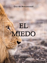 El miedo - Guy de Maupassant - E-Book