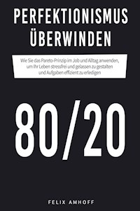 Perfektionismus überwinden - Felix Amhoff - E-Book + Hörbuch
