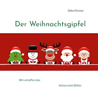 Der Weihnachtsgipfel - Silke Förster - E-Book