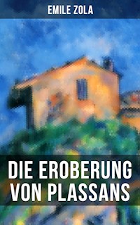 Die Eroberung von Plassans - Émile Zola - E-Book