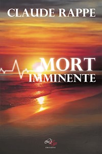 Mort Imminente - Claude Rappé - E-Book