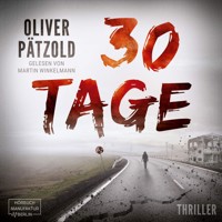 30 Tage (ungekürzt) - Oliver Pätzold - Hörbuch
