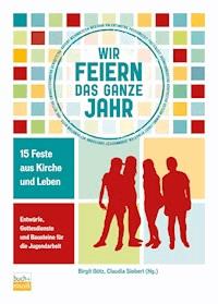 Wir feiern das ganze Jahr -  - E-Book