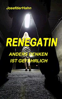 Die Renegatin - Josef Hahn - E-Book