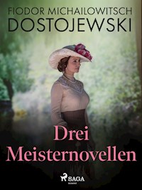 Drei Meisternovellen - Fjodor M Dostojewski - E-Book