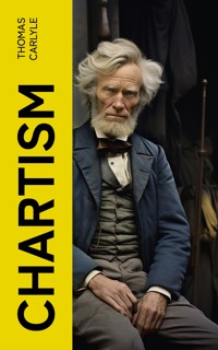 Chartism - Thomas Carlyle - E-Book
