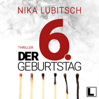Der 6. Geburtstag (ungekürzt) - Nika Lubitsch - Hörbuch