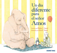 Un día diferente para el señor Amos - Philip C. Stead - E-Book
