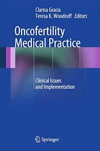 Oncofertility Medical Practice - - E-Book