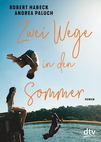 Zwei Wege in den Sommer - Robert Habeck - E-Book
