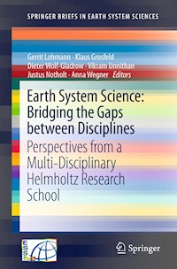 Earth System Science: Bridging the Gaps between Disciplines -  - E-Book