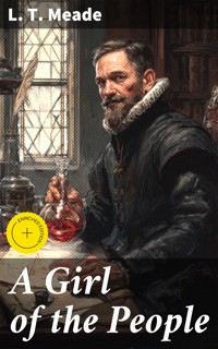 A Girl of the People - L. T. Meade - E-Book