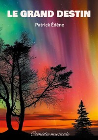 Le grand destin - Patrick Edène - E-Book