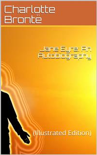 Jane Eyre: An Autobiography - Charlotte Brontë - E-Book