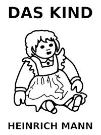 Das Kind - Heinrich Mann - E-Book